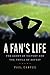 A Fan's Life by Paul Campos