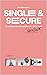 Single & Secure: Workbook
