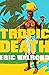 Tropic Death