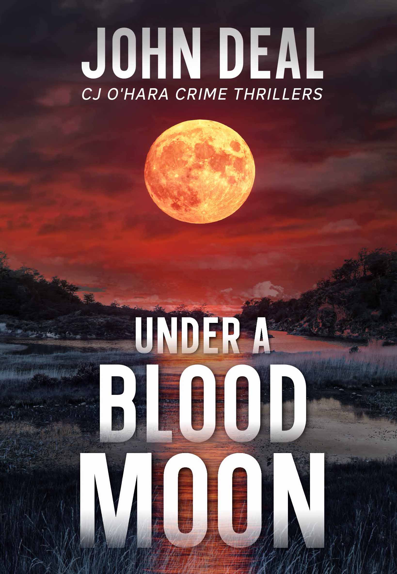 Under a Blood Moon: A chilling mystery thriller with a supernatural twist (CJ O'Hara Crime Thrillers, #2)