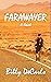 Farawayer by Billy DeCarlo Farawayer by Billy DeCarlo