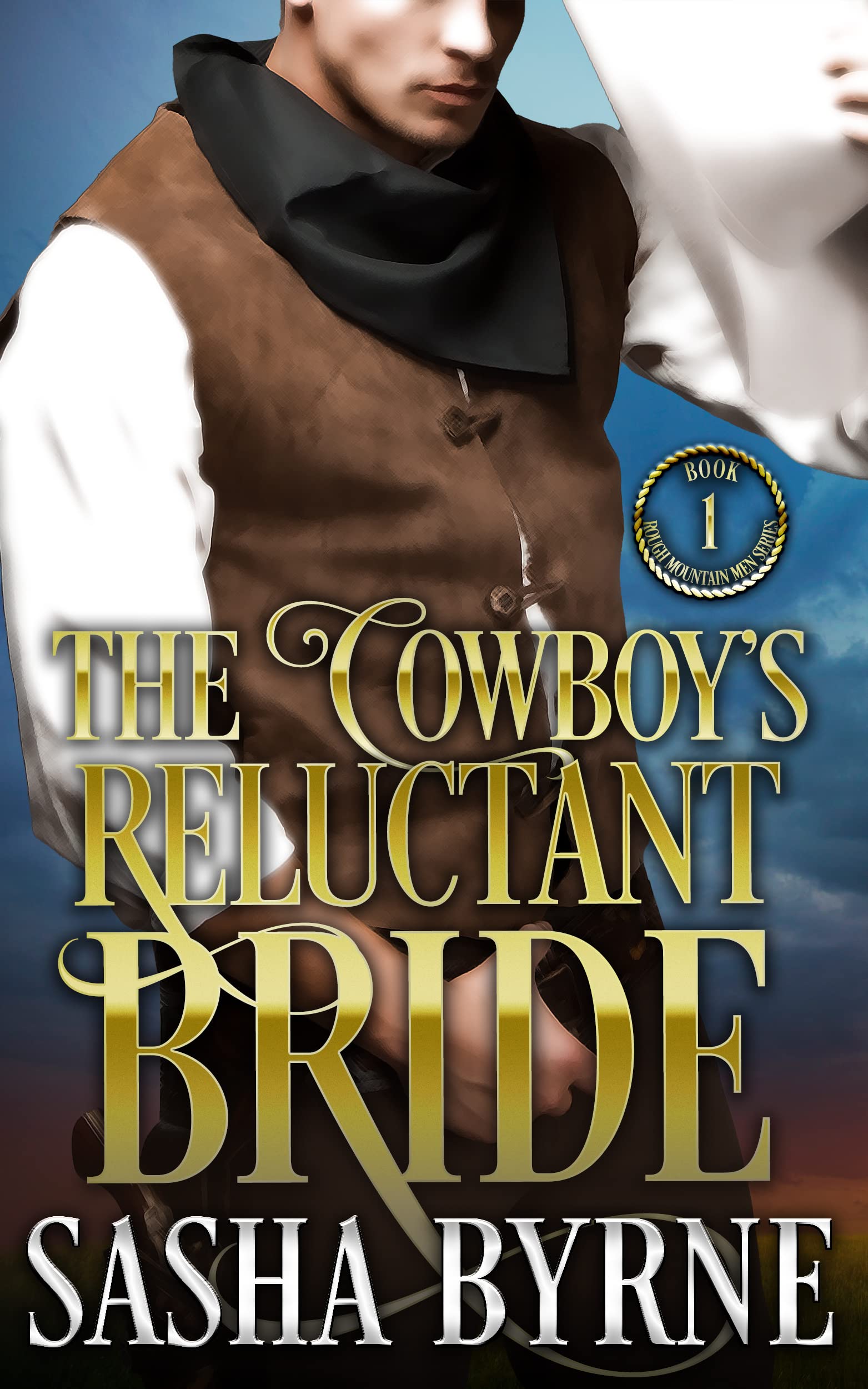 The Cowboy’s Reluctant Bride (Rough Mountain Men Book 1)