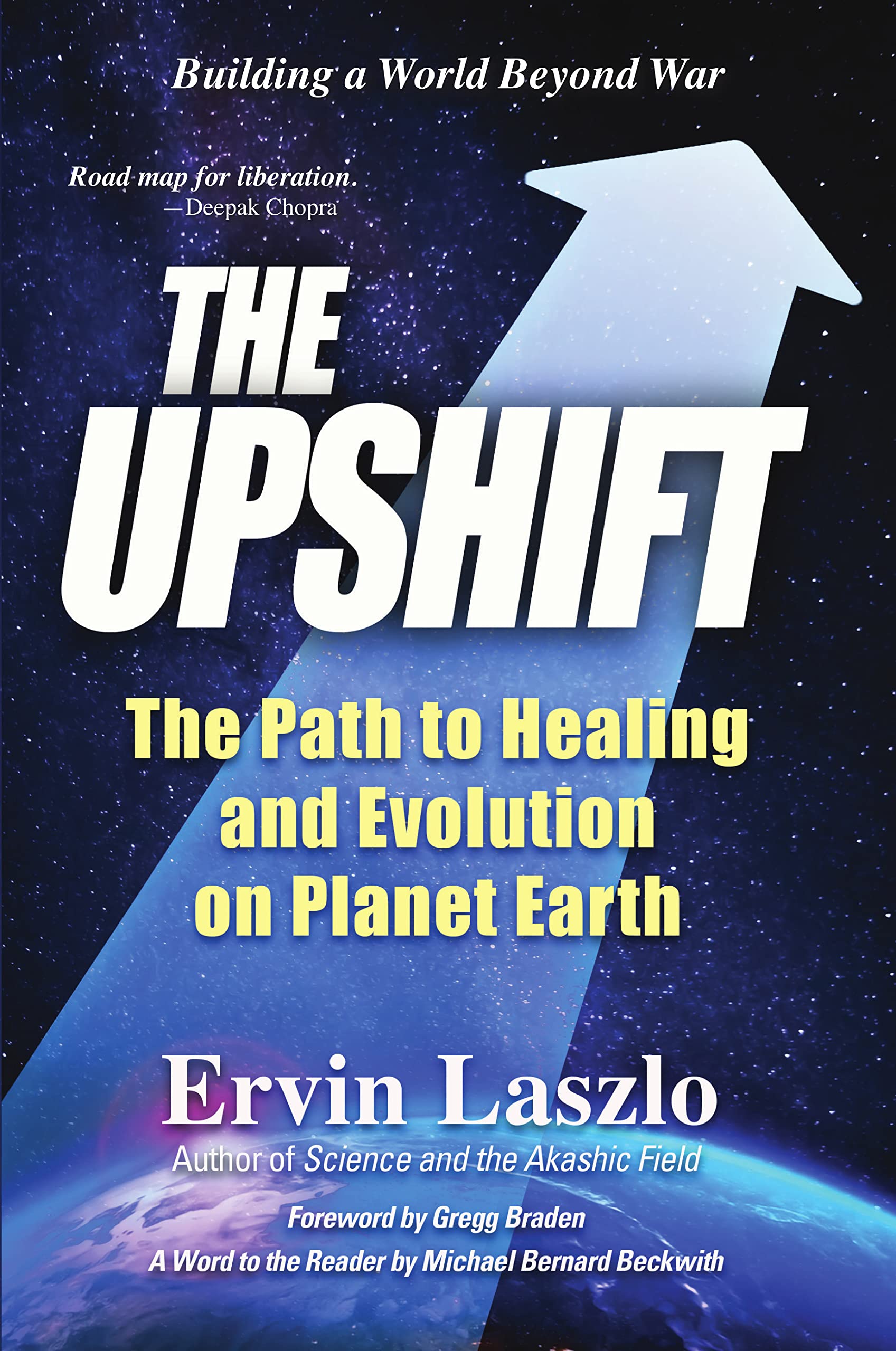 The Upshift: The Path to Healing and Evolution on Planet Earth (Kindle Edition)
