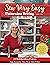 Sew Very Easy Patternless Sewing: 23 Skill-Building Projects; Bags, Accessories, Home Decor, Gifts & More