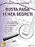 Busta Paga Senza Segreti: Come Leggere e Interpretare Un Cedolino Paga Nel Migliore Dei Modi (Italian Edition)