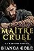 Maître Cruel