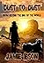 Dust to Dust: From Beyond t...