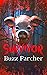 Survivor: (Rotten Book 3)