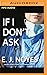 If I Don't Ask