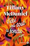 L’été où tout a fondu by Tiffany   McDaniel