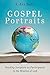 Gospel Portraits: Reading Scripture as Participants in the Mission of God