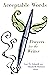 Acceptable Words: Prayers for the Writer