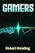 Gamers by Robert Howling