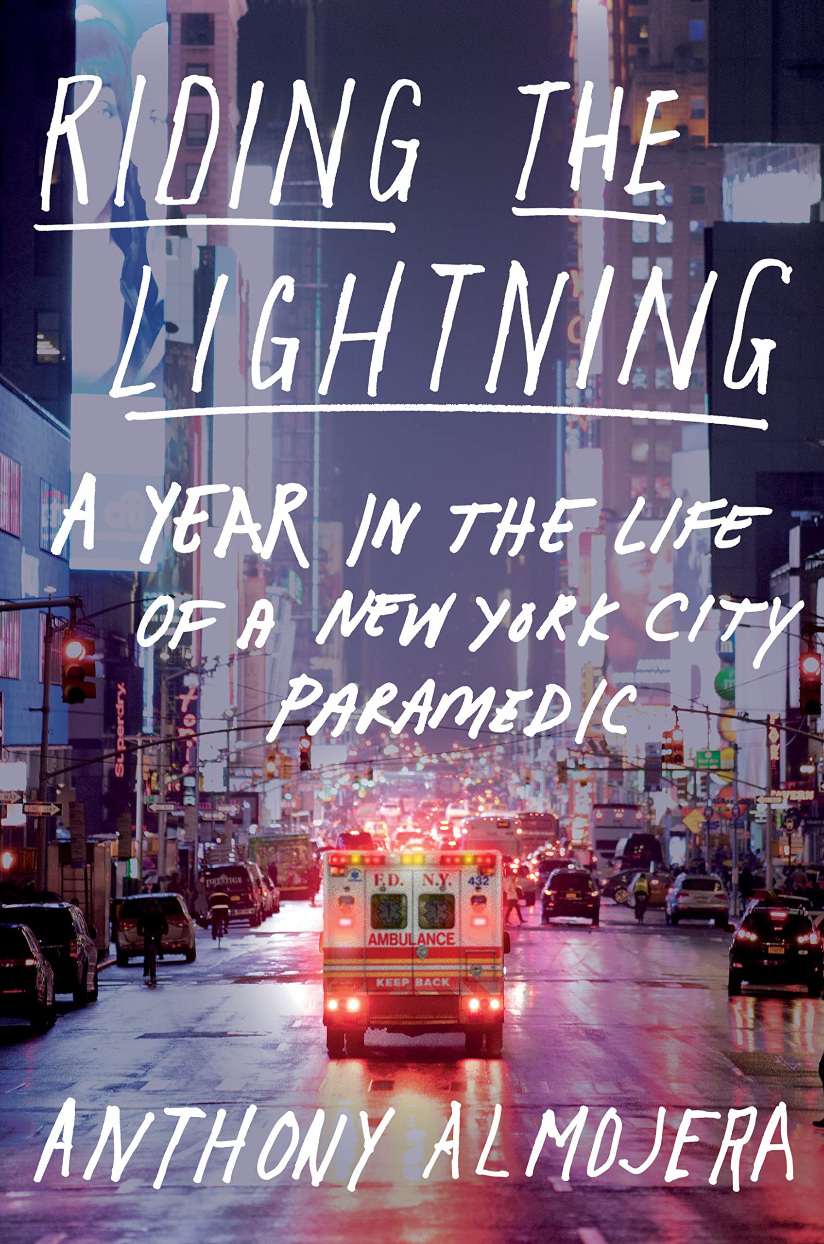 Riding the Lightning: A Year in the Life of a New York City Paramedic – A Powerful Medical Memoir of an EMT on the COVID Frontline