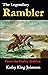 The Legendary Rambler by Kathy Johnson