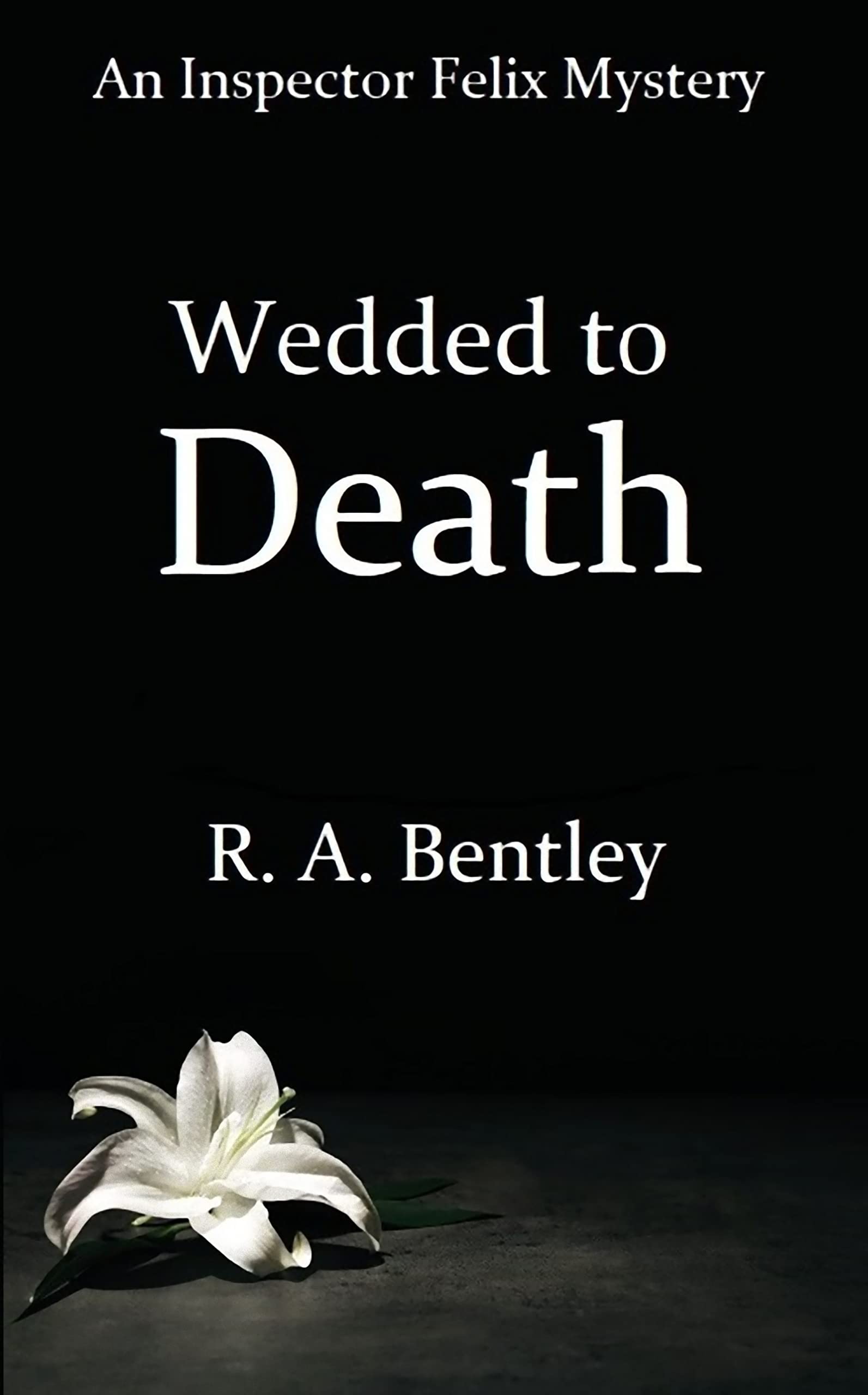 Wedded to Death (Inspector Felix #12)