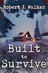 Built to Survive:...