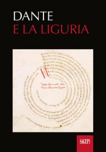 Dante e la Liguria. Manoscritti e immagini del Medioevo
