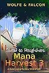Mana Harvest 3 (Sword to Ploughshare #3)