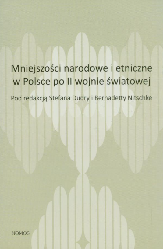 Mniejszości narodowe i etniczne w Polsce po II wojnie światowej. Wybrane elementy polityki państwa