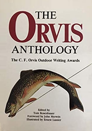 The Orvis Anthology: The C. F. Orvis Outdoor Writing Awards