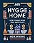 My Hygge Home: How to Make Home Your Happy Place
