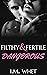 Dangerous: Filthy & Fertile: Age Gap Erotic Romance