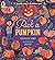 Pick a Pumpkin by Patricia Toht