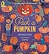 Pick a Pumpkin: (A Rhyming Holiday Story of Autumn Traditions for Toddlers, Preschoolers, and 1-2 Graders)