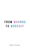 From Wounds to Wo...