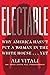 Electable: Why America Hasn't Put a Woman in the White House . . . Yet