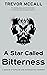 A Star Called Bitterness