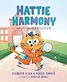 Hattie Harmony: Worry Detective (Hattie Harmony, #1)