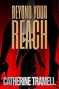 Beyond Your Reach