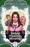Hadas de sueños e invierno by Tiffany Calligaris