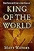 King of the World: The Life of Cyrus the Great