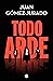 Todo arde (Todo arde, #1; U...
