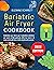 Bariatric Diet Airfryer Cookbook by Suzanne Scarrett