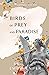 Birds of Prey and Paradise:...