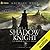 The Last Shadow Knight (Shadow Knights Trilogy, #1)