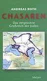 Chasaren - Das vergessene Großreich der Juden