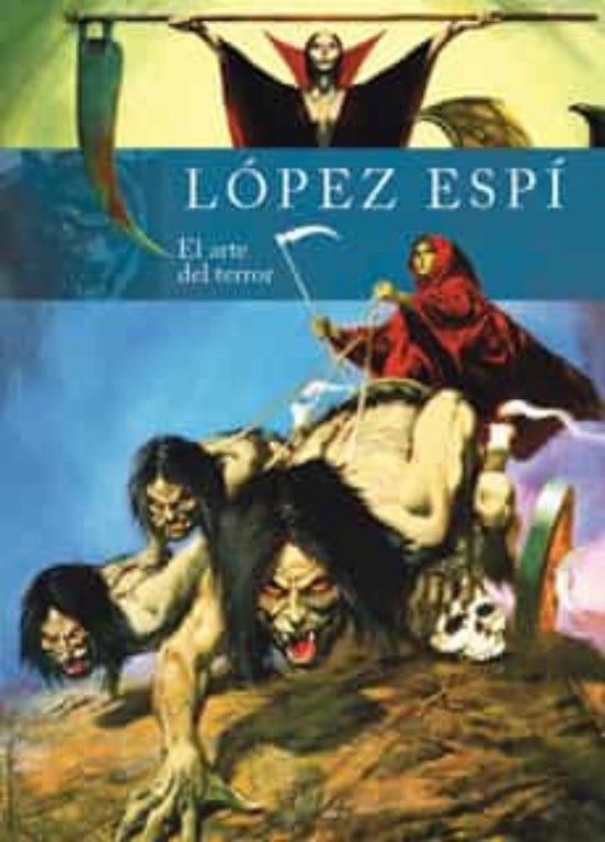 López Espí. El arte del terror. (Hardcover)