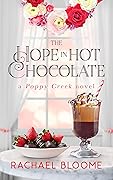The Hope in Hot Chocolate (Poppy Creek, #7)
