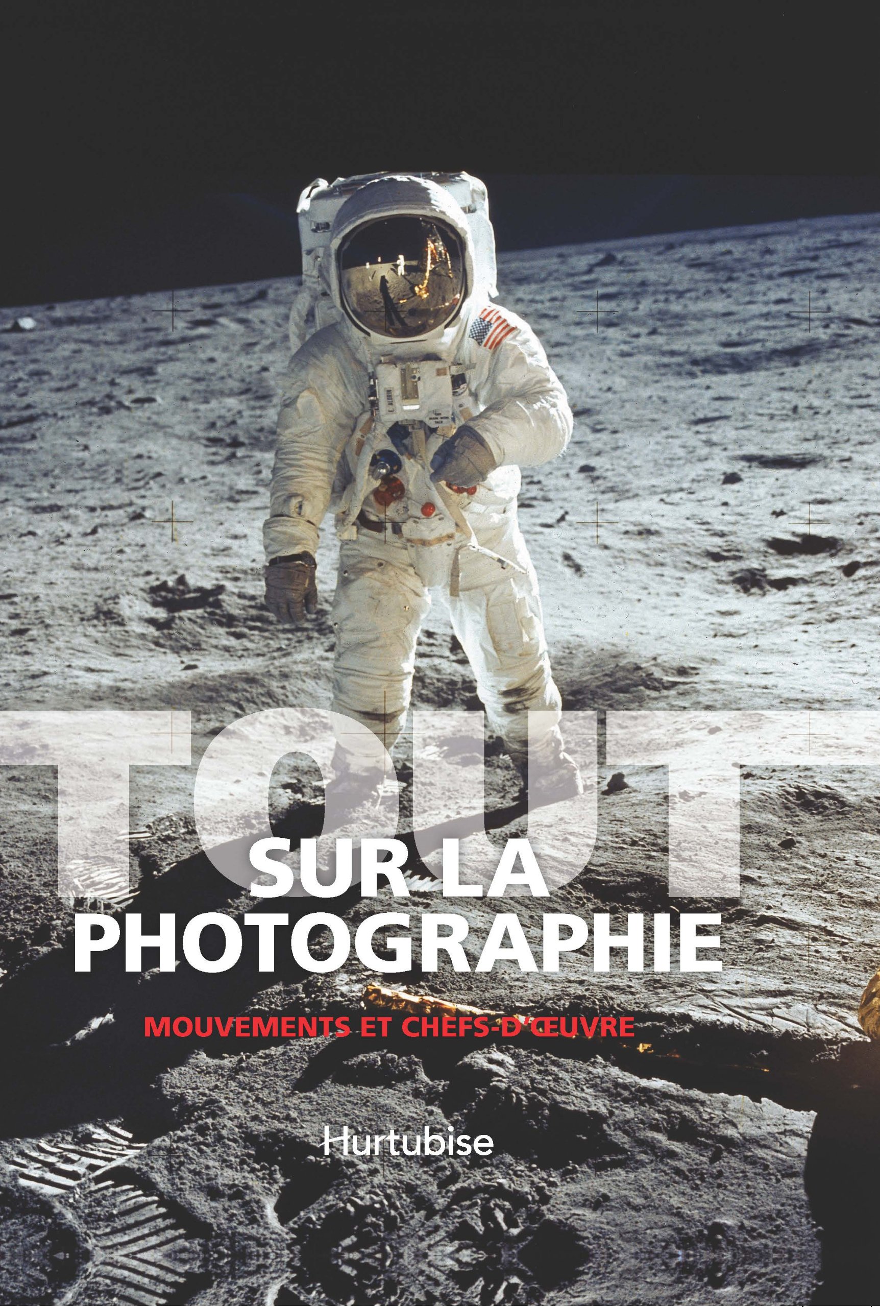 Tout sur la photographie (Hardcover)