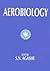 Aerobiology by Shripad N. Agashe