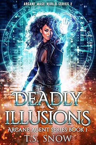 Deadly Illusions (Arcane Agent, #1)