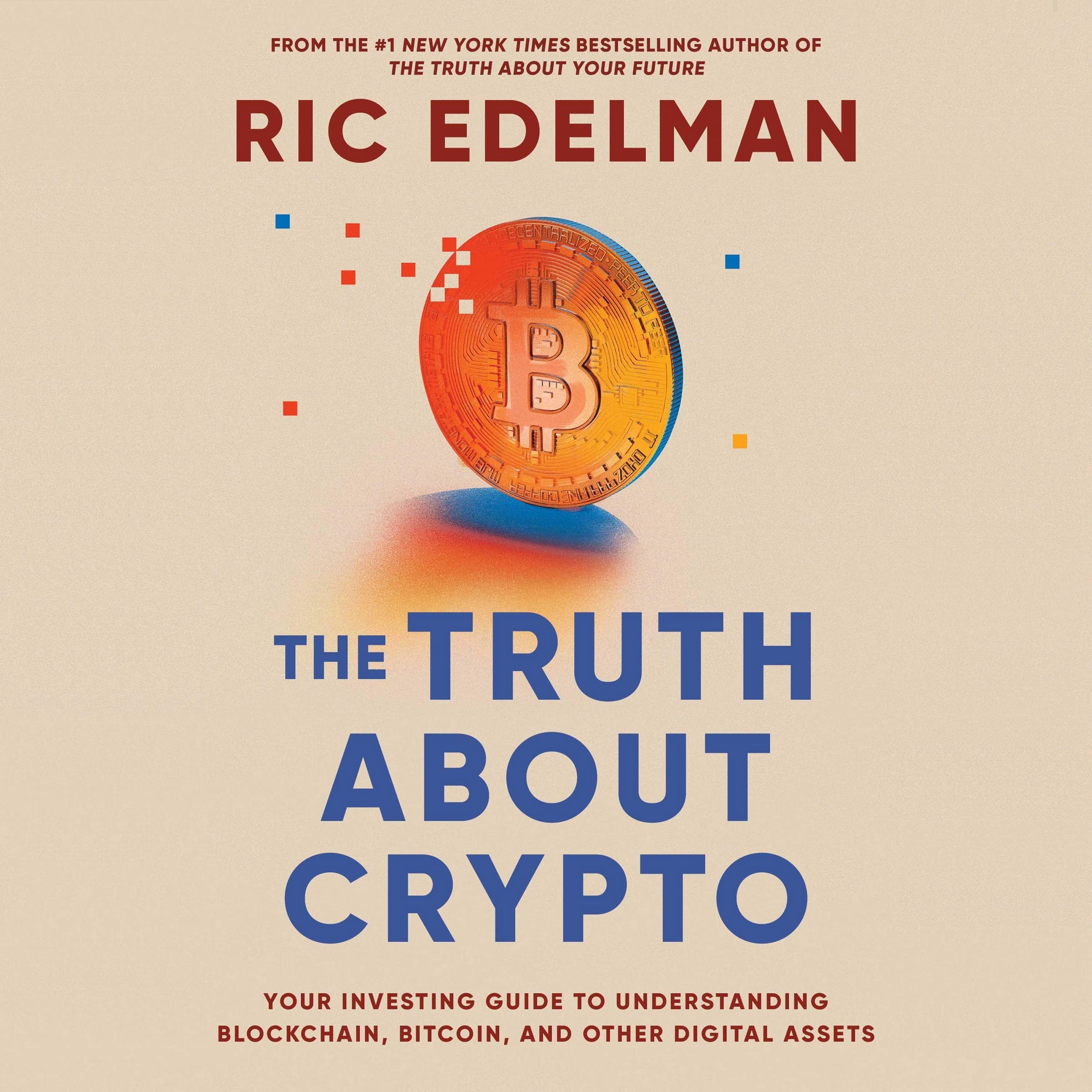 The Truth About Crypto: A Practical, Easy-to-understand Guide to Bitcoin, Blockchain, Nfts, and Other Digital Assets (Audio CD)