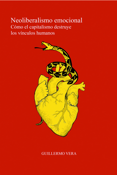 Neoliberalismo emocional. Cómo el capitalismo destruye los vínculos humanos (Paperback)