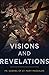 Visions and Revelations
