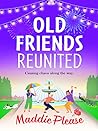 Old Friends Reunited by Maddie Please